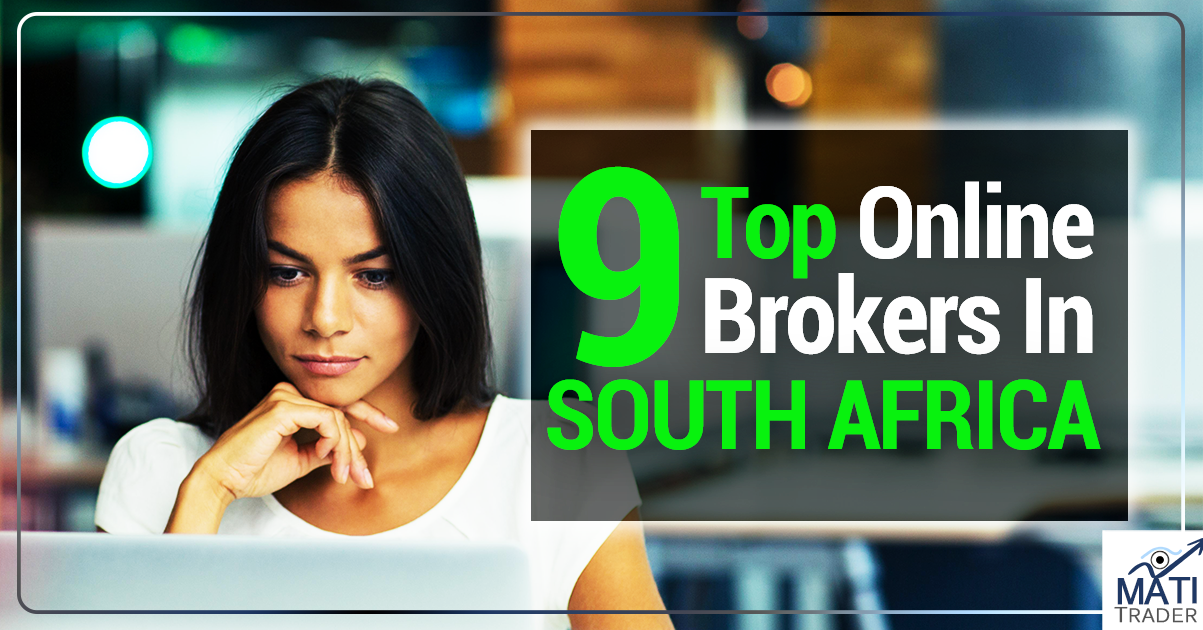 9 Top Online Trading Brokers In South Africa MATI Trader